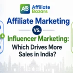 Affiliate Marketing vs. Influencer Marketing